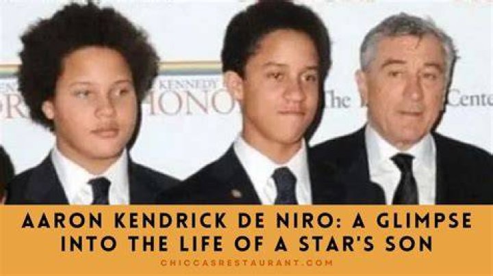 Aaron Kendrick De Niro: A Glimpse into the Private Life of a Celebrity Son
