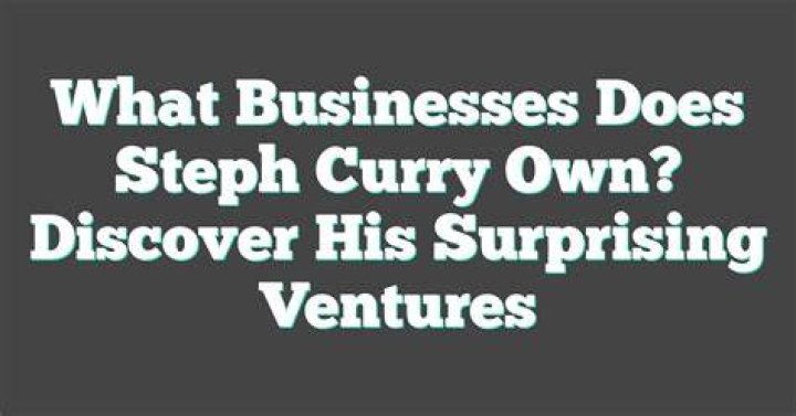 Beyond the Court: What Businesses Does Steph Curry Own Today?