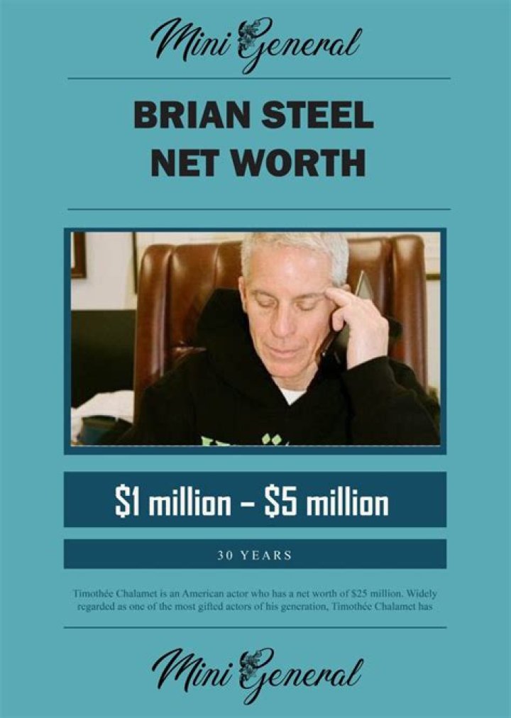 Brian Steel Net Worth: Exploring the Financial Landscape of a Prominent Professional