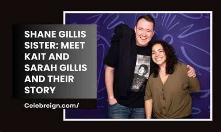 Discovering Sarah Gillis: The Life and Journey of Shane Gillis' Sister