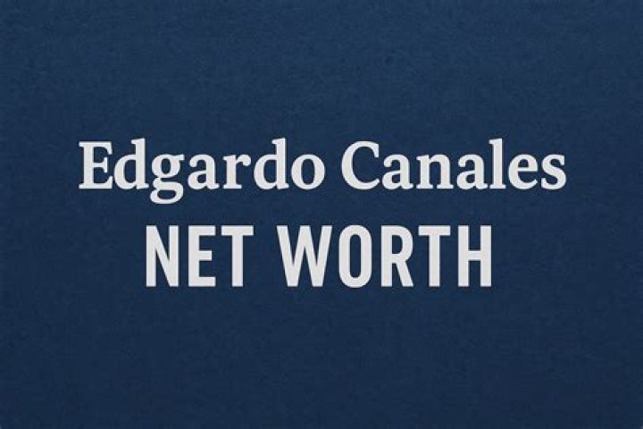 Edgardo Canales Net Worth: A Closer Look at His Financial Picture