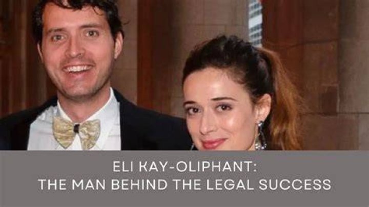 Eli Kay-Oliphant: Unpacking the Life of a Prominent Lawyer and Celebrity Spouse