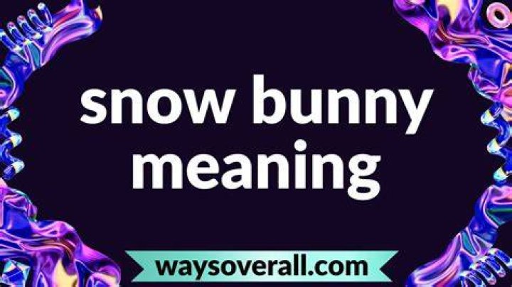 Exploring the Many Meanings of Snow Bunny: What Does This Term Really Suggest?