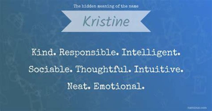 Exploring the Name Kristine: Origins, Meanings, and a Glimpse at Unexpected Connections