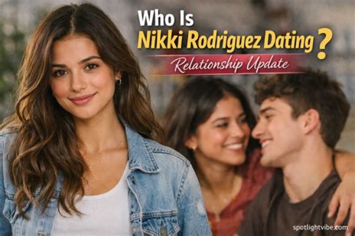 Exploring the **Nikki Rodriguez Relationship** Buzz