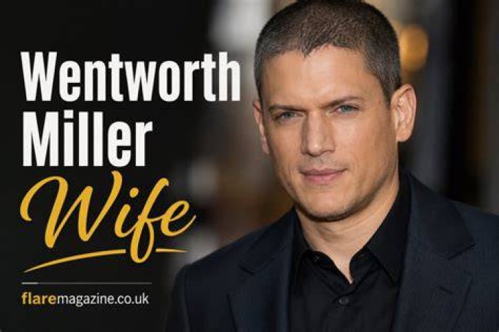 Exploring Wentworth Miller and Wife: Unpacking His Personal Life and Relationships
