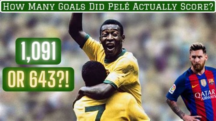 How Many Goals Does Pelé Have? Unraveling the Numbers