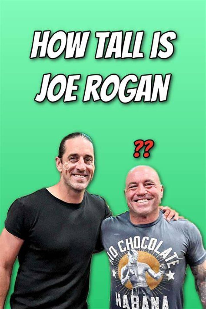 How Tall Is Joe Rogan? A Comprehensive Look at the Podcasting Legend