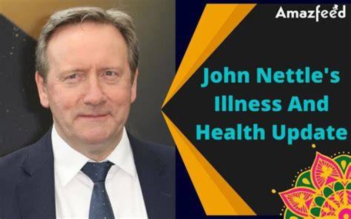 John Nettles Illness: A Comprehensive Look into His Health Journey