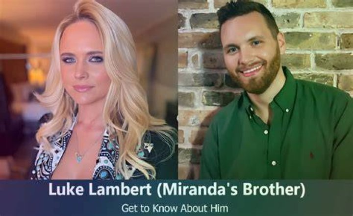 Miranda Lambert Brother: How Luke Shapes Her Life and Music
