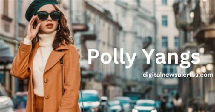 Polly Yangs: Unveiling a Rising Figure in Entertainment