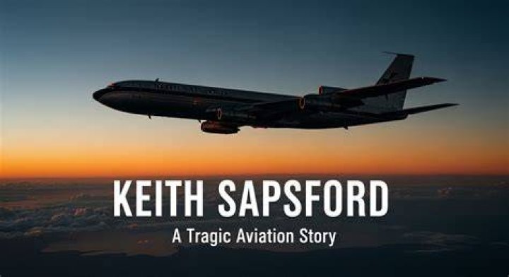 Remembering Keith Sapsford: A Tragic Flight and Its Lasting Echo