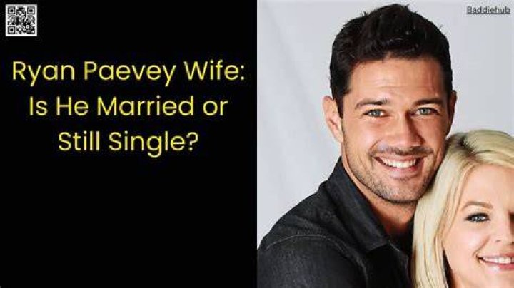 Ryan Paevey Wife: Unpacking the Truth About His Relationship Status in 2025