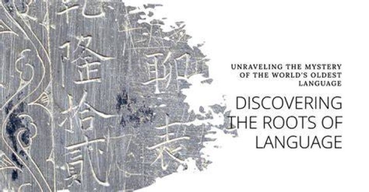 The Quest for the First Language: Exploring the Oldest Tongues of Humanity
