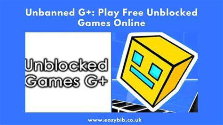 Unbanned G+: Your Go-To Spot for Free Online Games