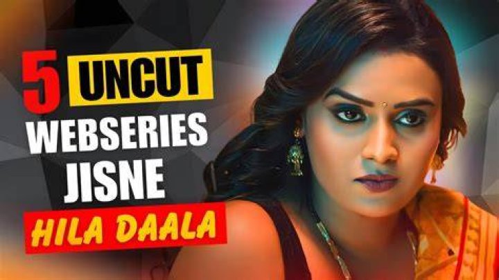 Uncut Indian Webseries: Stories Without Limits