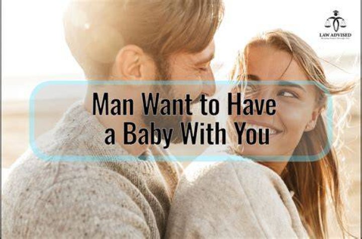 What Makes a Man Want to Have a Baby With You? Unlocking the Secrets of Deep Connection