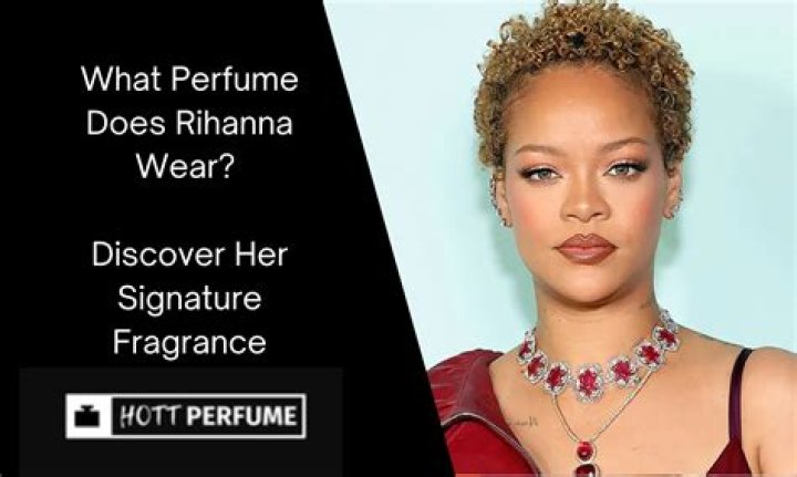 What Perfume Does Rihanna Wear? Unraveling Her Signature Scents