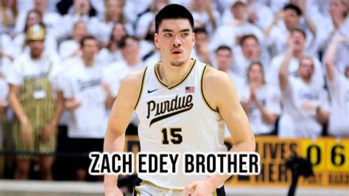 Zach Edey’s Brother: A Deep Dive into Their Relationship and Family Background